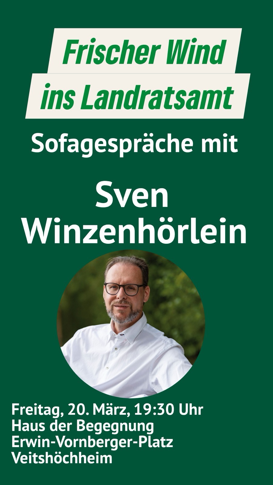 Zu sehen ist ein Plakat mit dem Titel „Frischer Wind ins Landratsamt - Sofagespräche mit Sven Winzenhörlein“. Die Veranstaltung wird am Freitag, den 20.03. um 19.30 Uhr im Haus der Begegnung am Erwin-Vornberger-Platz in Veitshöchheim stattfinden.